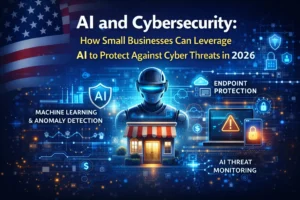 Illustration showing AI-driven cybersecurity for U.S. small businesses in 2026, including machine learning, anomaly detection, endpoint protection, and AI threat monitoring