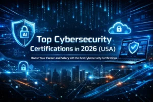 Top cybersecurity certifications in 2026 USA including CISSP, Security+, CEH and cloud security certifications to boost career and salary